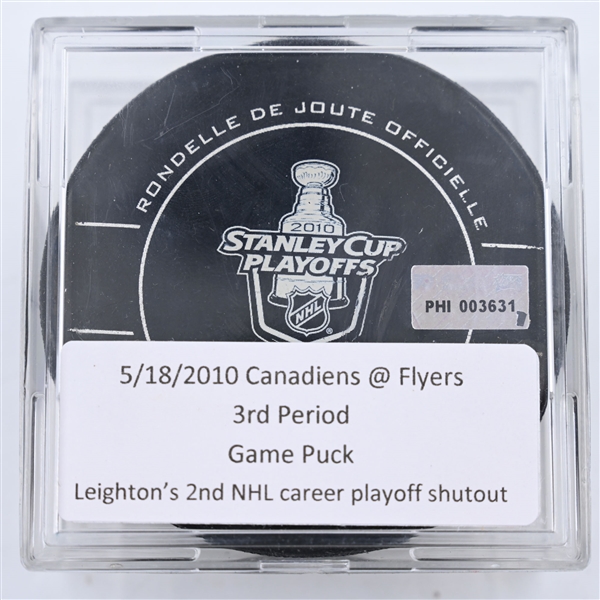 Michael Leighton - 2nd NHL Career Playoff Shutout - Philadelphia Flyers - Game Puck - May 18, 2010 vs. Montreal Canadiens 3rd Period